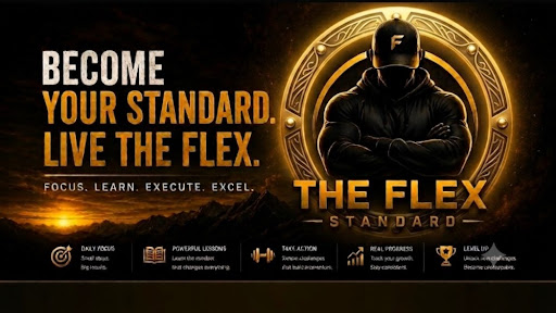 The Flex Standard - Become Your Standard, Live the Flex